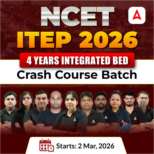 4 Years Integrated B.Ed. Crash Course Batch | Online Batch By Adda247