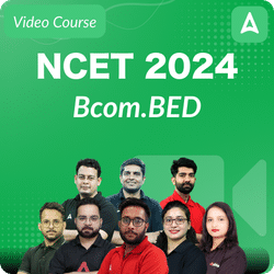 NCET 2024 Bcom.BED | Video Course by Adda 247