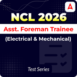 NCL Asst. Foreman Trainee (Electrical & Mechanical) 2026 Mock Test