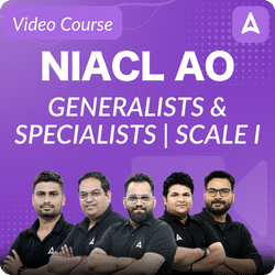 NIACL AO |GENERALISTS & SPECIALISTS | SCALE I | Video Course By Adda247