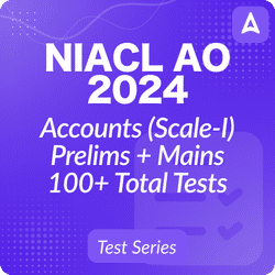 NIACL AO Accounts (Scale-I) Prelims + Mains Mock Test Series 2024