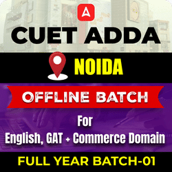 CUET ADDA NOIDA  FULL YEAR OFFLINE BATCH-01 For English, GAT+ Commerce Domain By CUET Adda 247