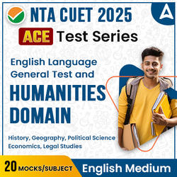 CUET 2025 HUMANITIES DOMAIN ACE Mock Test Series I Online Mock Test Series By Adda247