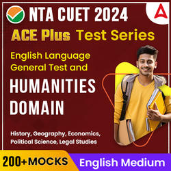 CUET 2024 HUMANITIES DOMAIN ACE PLUS Mock Test Series I Online Mock Test Series By Adda247