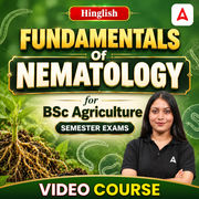Fundamentals of Nematology for BSc Agriculture Semester Exams | Video Course by Adda247