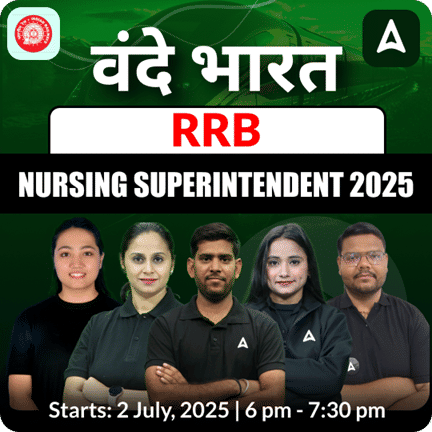 वंदे भारत  RRB NURSING SUPERINTENDENT 2025 | Online Live Classes by Adda247