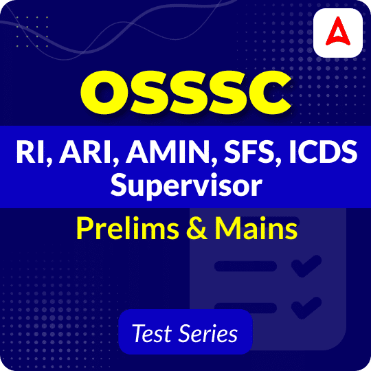 OSSSC RI, ARI, AMIN, SFS, ICDS Supervisor Prelims & Mains
