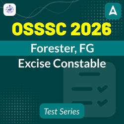 OSSSC Forester, FG, Excise Constable 2026 Mock Test