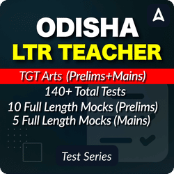 Odisha LTR Teacher TGT Arts (Prelims+Mains) Mock Test 2025