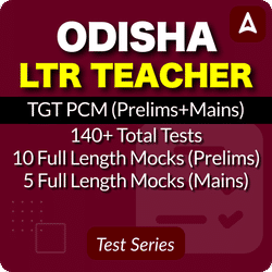 Odisha LTR Teacher TGT PCM (Prelims+Mains) Mock Test 2025