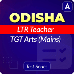 Odisha LTR Teacher TGT Arts (Mains) Mock Test 2025