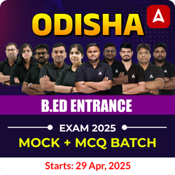 Odisha B.ed (Science, Arts) Entrance  MCQ + MOCK Discussion Batch | Online Batch By Adda247
