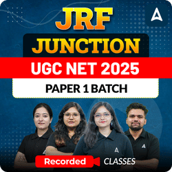 JRF JUNCTION I UGC NET 2025 PAPER 1 BATCH | RECORDED CLASSES BY ADDA247