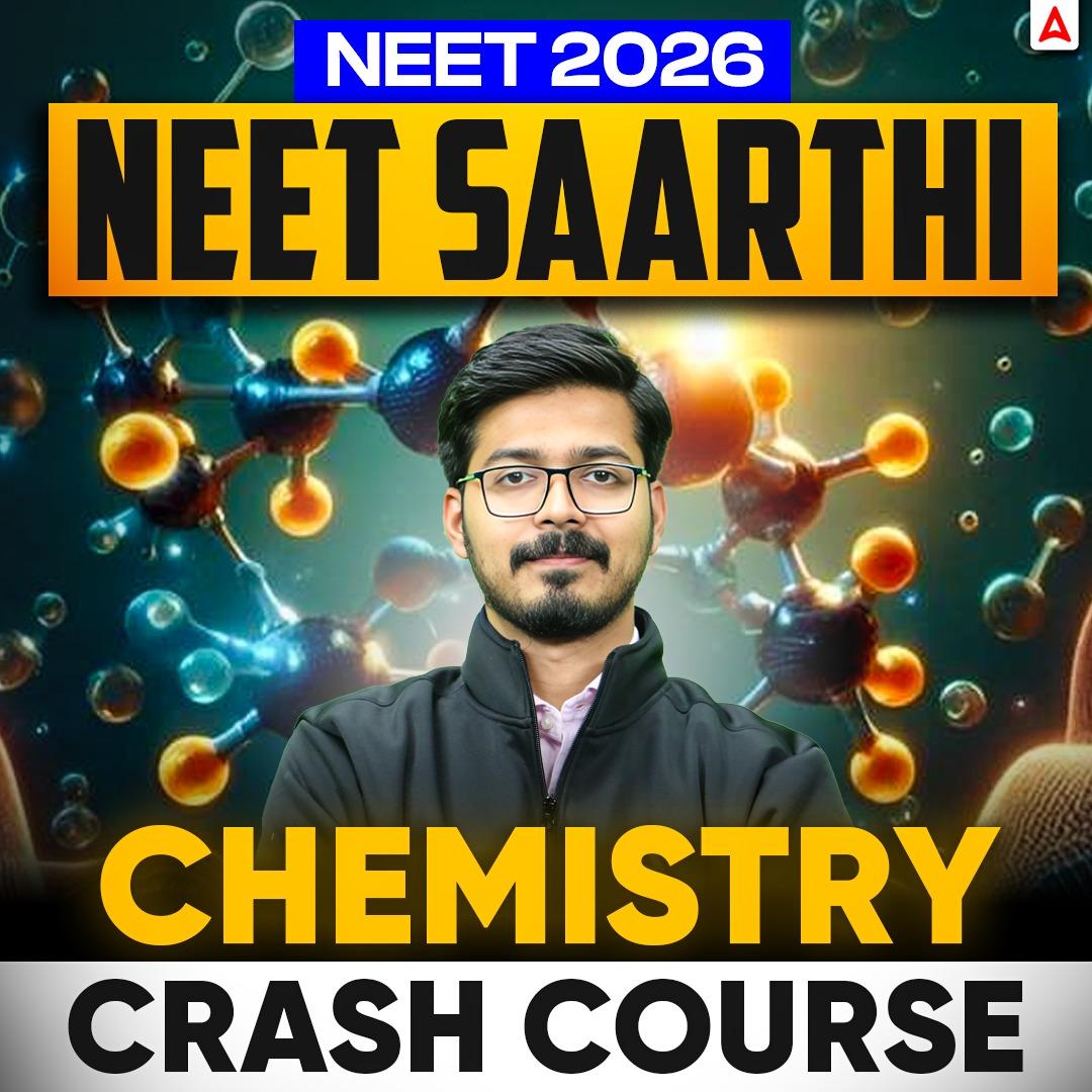 NEET Chemistry Crash Course (Saarthi Batch): Live Class for NEET 2026