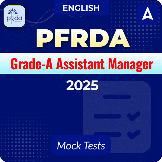 PFRDA Grade-A Assistant Manager Phase-I (Paper -I) 2025 Mock Tests
