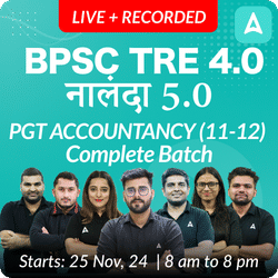 BPSC TRE 4.0 | नालंदा 5.0 | PGT ACCOUNTANCY (11-12) | COMPLETE BATCH | LIVE + RECORDED CLASSES BY ADDA 247