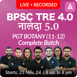 BPSC TRE 4.0 | नालंदा 5.0 | PGT BOTANY (11-12) | COMPLETE BATCH | LIVE + RECORDED CLASSES BY ADDA 247