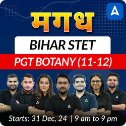 मगध | BIHAR STET | PGT BOTANY (11-12) | COMPLETE BATCH | Online Live Classes by Adda 247