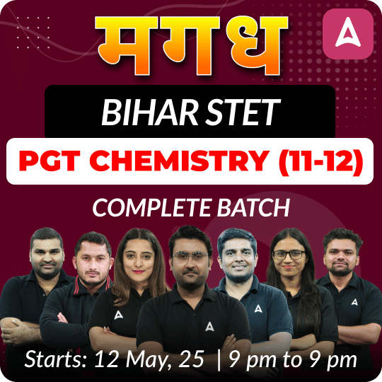 मगध | BIHAR STET | PGT CHEMISTRY (11-12) | COMPLETE BATCH | LIVE + RECORDED CLASSES BY ADDA 247