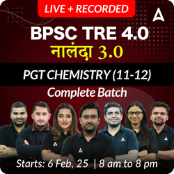 BPSC TRE 4.0 | नालंदा 3.0 | PGT CHEMISTRY (11-12) | COMPLETE BATCH  | LIVE + RECORDED CLASSES BY ADDA 247