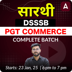 सारथी | DSSSB PGT COMMERCE | COMPLETE BATCH | Online Live Classes by Adda 247