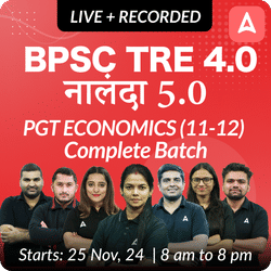 BPSC TRE 4.0 | नालंदा 5.0 | PGT ECONOMICS (11-12) | COMPLETE BATCH | LIVE + RECORDED CLASSES BY ADDA 247