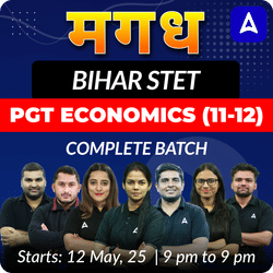 मगध | BIHAR STET | PGT ECONOMICS (11-12) | COMPLETE BATCH | LIVE + RECORDED CLASSES BY ADDA 247