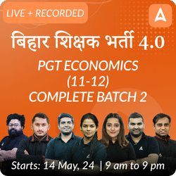 बिहार शिक्षक भर्ती 4.0 | PGT Economics (11-12) | Complete Batch 2 | Recorded and | Online Live Classes by Adda 247