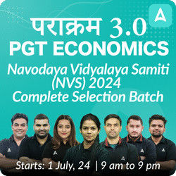 पराक्रम 3.0 | Navodaya Vidyalaya Samiti (NVS) 2024 | PGT ECONOMICS | Complete Selection Batch | Online Live Classes by Adda 247