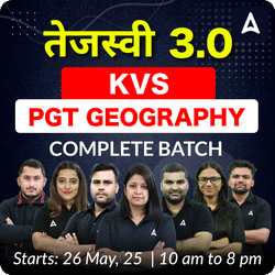 तेजस्वी 3.0 | KVS PGT GEOGRAPHY | COMPLETE BATCH | ONLINE LIVE + RECORDED CLASSES BY ADDA 247