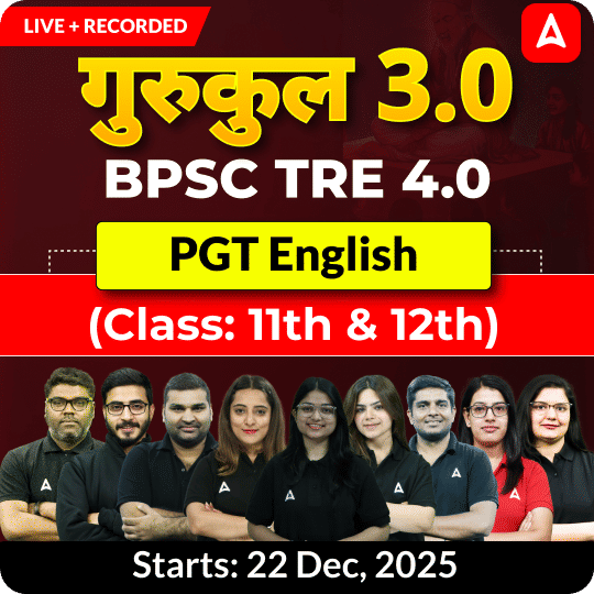गुरुकुल | BPSC TRE 4.0 English PGT (Class: 11th & 12th) Complete Batch 2025 | Online Live Classes by Adda 247