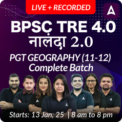 BPSC TRE 4.0 | नालंदा 2.0 | PGT GEOGRAPHY (11-12) | COMPLETE BATCH | LIVE + RECORDED CLASSES BY ADDA 247