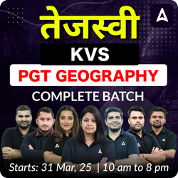 तेजस्वी | KVS PGT GEOGRAPHY | Complete Batch | Online Live Classes by Adda 247