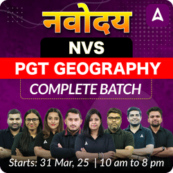 नवोदय | NVS PGT GEOGRAPHY | Complete Batch | Online Live Classes by Adda 247