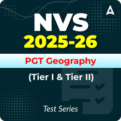 NVS PGT Geography (Tier I & II) Mock Test 2025
