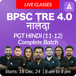 BPSC TRE 4.0 | नालंदा | PGT HINDI (11-12) | COMPLETE BATCH | LIVE CLASSES BY ADDA 247