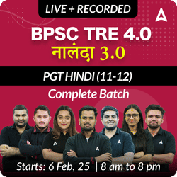 BPSC TRE 4.0 | नालंदा 3.0 | PGT HINDI (11-12) | COMPLETE BATCH | LIVE + RECORDED CLASSES BY ADDA 247