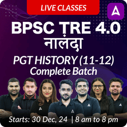 BPSC TRE 4.0 | नालंदा | PGT HISTORY (11-12) | COMPLETE BATCH | LIVE CLASSES BY ADDA 247