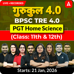 गुरुकुल 4.0 | BPSC TRE 4.0 Home Science PGT (Class: 11th & 12th) Complete Batch 2025 | Online Live + Recorded Classes by Adda 247