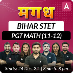 मगध | BIHAR STET | PGT MATH (11-12) | COMPLETE BATCH | Online Live Classes by Adda 247