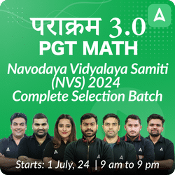 पराक्रम 3.0 | Navodaya Vidyalaya Samiti (NVS) 2024 | PGT MATH | Complete Selection Batch | Online Live Classes by Adda 247