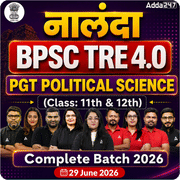 नालंदा | BPSC TRE 4.0 Political Science PGT (Class: 11th & 12th) Complete Batch 2026 | Online Live Classes by Adda 247