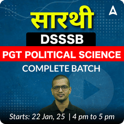 सारथी | DSSSB PGT POLITICAL SCIENCE | COMPLETE BATCH | Online Live Classes by Adda 247