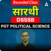 सारथी | DSSSB PGT POLITICAL SCIENCE | COMPLETE BATCH | LIVE + RECORDED CLASSES BY ADDA 247