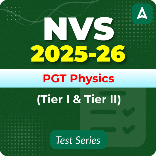 NVS PGT Physics (Tier I & II) Mock Test 2025
