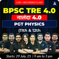 नालंदा 4.0 | BPSC TRE 4.0 Physics PGT (11th & 12th) Complete Batch 2025 | Online Live + Recorded Classes by Adda 247