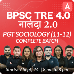 BPSC TRE 4.0 | नालंदा 2.0 | PGT SOCIOLOGY (11-12) | COMPLETE BATCH | LIVE + RECORDED CLASSES BY ADDA 247