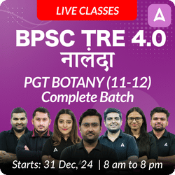 BPSC TRE 4.0 | नालंदा | PGT BOTANY (11-12) | COMPLETE BATCH | LIVE CLASSES BY ADDA 247