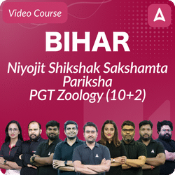 Bihar Niyojit Shikshak Sakshamta Pariksha | PGT ZOOLOGY (10+2) | Video Course by Adda247