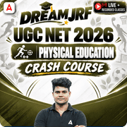 DREAM JRF | UGC NET 2026 PHYSICAL EDUCATION CRASH COURSE | LIVE + RECORDED CLASSES BY ADDA247